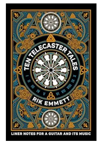 The One Minute Music Book Club: Ten Telecaster Tales by Rik Emmett